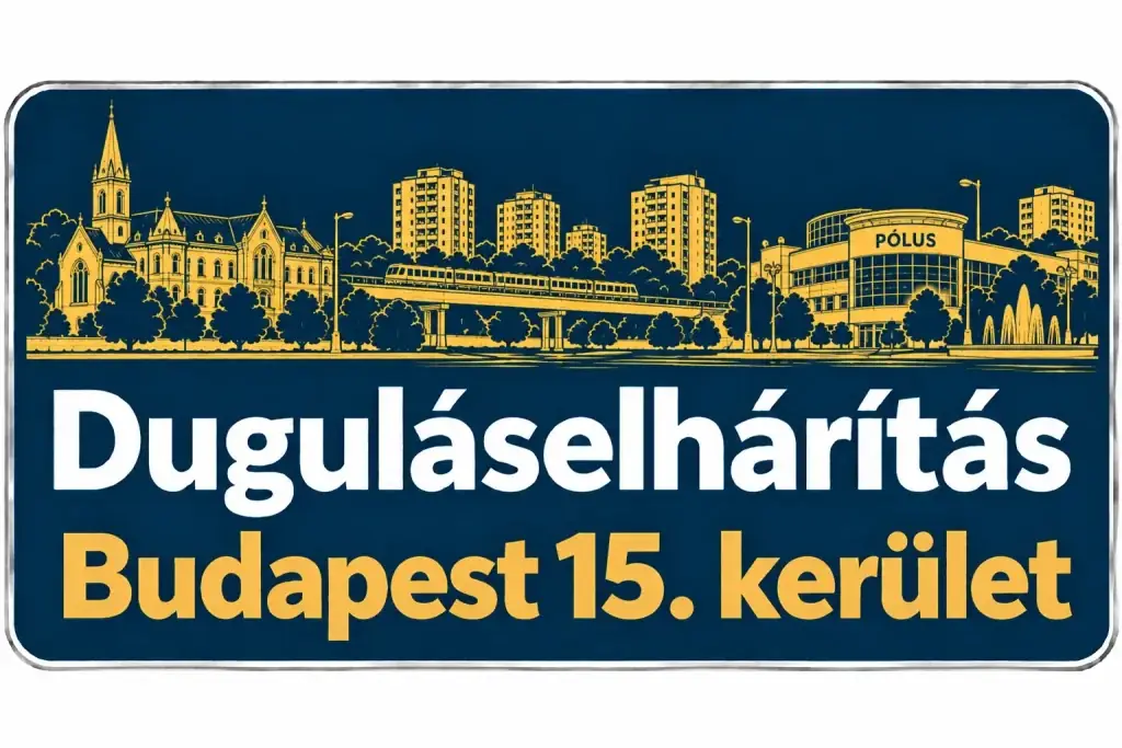 Duguláselhárítás Budapest 15. kerület